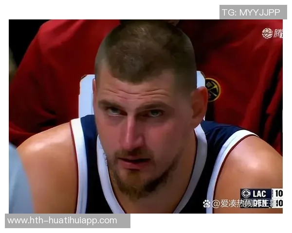 约基奇四次50分表现回顾60分三双却遭遇连败终结分析